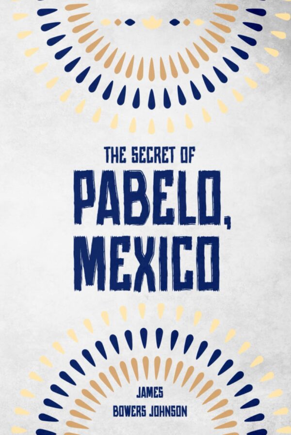 The Secret of Pabelo, Mexico